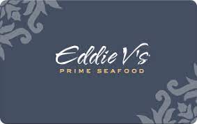 Maybe you would like to learn more about one of these? Gift Cards Eddie V S Prime Seafood Restaurant
