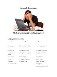 On this page you will practise some of the vocabulary to describe computers and the internet. Lesson 7 Computer Problems Vocabulary
