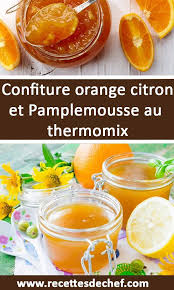Confiture Orange Citron Et Pamplemousse Au Thermomix Confiture Orange Thermomix Confiture