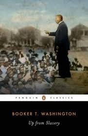 Up From Slavery Penguin Classics Booker T Slavery