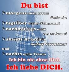 Spruch Du Bist Morgens Mein Erster Gedanke Tagsuber Meine Sehnsucht Nachmittags Mein Erster Anruf Abends Romantische Spruche Schone Spruche Liebe Weisheiten