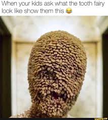 When Your Kids Ask What The Tooth Fairy Look Like Show Them This C Ifunny Tooth Fairy Scary Drawings Tooth Fairy Pictures