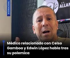 🔍💬 Con este video, el médico y cirujano plástico rompe el silencio y  habla sobre su relación con tres figuras clave: el magistrado Celso Gamboa,  Edwin López alias “Pecho de Rata” y