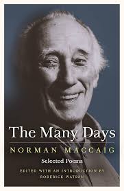The Many Days: Selected Poems of Norman McCaig: MacCaig, Norman, Watson,  Roderick: 9781846971716: Amazon.com: Books