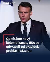 Francouzský prezident Emmanuel Macron ve čtvrtek ostře odsoudil to, co  označil za neokolonialismus a nový imperialismus v mezinárodních vztazích.  Zaměřil se přitom zejména na zahraniční politiku svého amerického protějšku  Donalda Trumpa. Ten