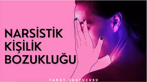 Narsistik kişilik bozukluğu olanlar ne tür davranışlarda bulunur? Narsistik Kisilik Bozuklugu Tarot Okuyucusu
