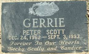 Peter Scott “Scooter” Gerrie (1962-1993)