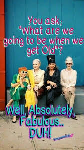 Birthday wishes for elderly lady. Pin By Wendy Carter On Aging Gracefully Birthday Humor Birthday Quotes Humor