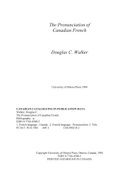 Il a le fantasme d'emmener sa petite amie dans un endroit désert, ce qui lui permet de baiser sa copine sans que personne ne les voie. The Pronunciation Of Canadian French Douglas C Walker