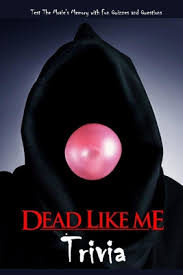 A team of editors takes feedback from our visitors to keep trivia as up to date and as accurate as possible. Dead Like Me Trivia Test The Movie S Memory With Fun Quizzes And Questions The Ultimate Dead Like Me Quiz Game Book Paperback Square Books