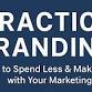 Practice Branding  - How to spend less & make more event image