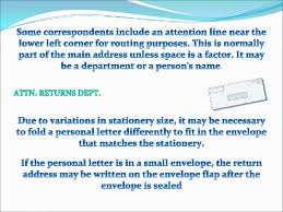 After writing attn or attention add the name of the person in capital letters. Envelope All Envelopes Include The Following Elements For