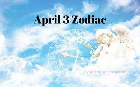 You are adept at organizing schedules. April 3 Zodiac Sign Love Compatibility