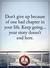 Remember Life Is Two Steps Forward And One Step Back So When You Are In A Bad Chapter Know That It S Happening Quotes To Live By Quotes Power Of Positivity