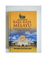 Artikel ini tidak akan mengupas semua isi kandungan. Pdf Kedaulatan Raja Raja Melayu Jurisprudens Governan Prinsip Perlembagaan Persekutuan