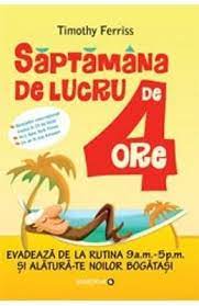 Europa cochetează cu trecerea la săptămâna de lucru de 4 zile: Saptamana De Lucru De 4 Ore Timothy Ferris Amazon De Timothy Ferris Fremdsprachige Bucher