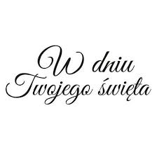 Niech ptaki brokat gwiazd ci przyniosą, niech ranek twoją twarz obmyje rosą, niech bóg da ci wiarę i łaski ukryte ja na imieniny dam swe serce skryte. Znakomite Zyczenia Na Imieniny Home Facebook