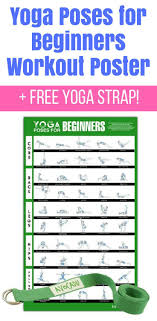 Yoga Poses For Beginners Workout Poster With Free Yoga Strap For At Home Workouts Yoga For Beginners Yoga Poses Yoga Poses For Beginners