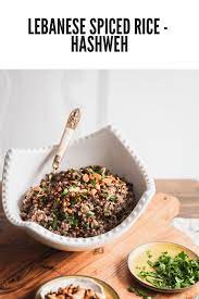 Lebanese Spiced Rice Hashweh Recipe Spiced Rice Main Dish Recipes Food Dishes