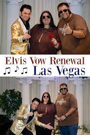 Elvis Wedding Las Vegas Vow Renewal Elvis Wedding Las Vegas Weddings Vows