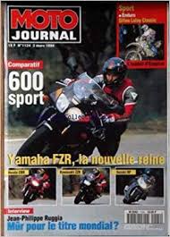 Races, teams and much more. Amazon Fr Moto Journal No 1124 Du 03 03 1994 600 Sport Yamaha Fzr Honda Cbr Kawasaki Zzr Suzuki Rf Jean Philippe Ruggia Enduro Gilles Lalay Exploit D Esquirol Collectif Livres
