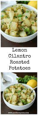 Lemon Cilantro Roasted Potatoes Recipe Southwestern Recipes Roasted Potatoes Cooking Recipes
