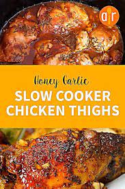 Honey Garlic Slow Cooker Chicken Thighs Recipe Chicken Thigh Recipes Crockpot Slow Cooker Chicken Thighs Chicken Thights Recipes