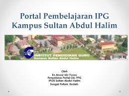 Portal Pembelajaran Ipg Kampus Sultan Abdul Halim Ppt Download