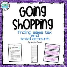 Going Shopping Finding Sales Tax And Total Cost 7 Rp 3 Consumer Math 7th Grade Math Middle School Math