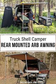 Truck Camper Awning How To Install A Rear Awning For Truck Camping Take The Truck Camper Awnings Truck Bed Camping Truck Camping