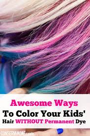 Awesome Ways To Color Your Kids Hair Without Permanent Dye Kids Hair Color Food Coloring Hair Kids Hairstyles