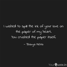 It is also known as vyasa purnima as it marks the birthday of veda. I Wished To Spill The Ink Quotes Writings By Bhavya Mehta Yourquote