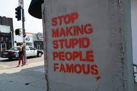 Stop making stupid people famous. Marji J Sherman On Twitter Stop Making Stupid People Famous Quote Truth Http T Co 2psqmdysc4 Twitter
