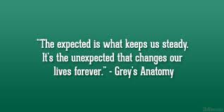 Because eventually, whatever it is that was. 32 Fascinating Greys Anatomy Quotes