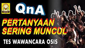 Compare pay for popular roles and read about the. Tes Wawancara Osis Qna Pertanyaan Yang Sering Muncul Youtube