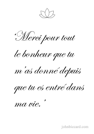 Thank You For All The Happiness You Have Given Me Since You Came Into My Life French Quotes French Phrases Words
