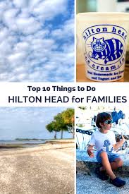 Things To Do For Families In Hilton Head Hilton Head South Carolina Hilton Head Island South Carolina Hilton Head