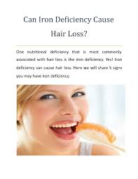 But since you are mentioning that half of your hair have gone, so chronic telogen effluvium also needs to be ruled out. Can Iron Deficiency Cause Hair Loss