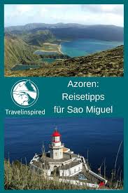 Sao Miguel Highlights Sehenswurdigkeiten Azoren Travelinspired Azoren Reisen Reise Inspiration