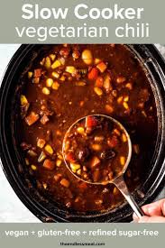 Slow Cooker Vegetarian Chili Recipe Slow Cooker Vegetarian Chili Slow Cooker Vegetarian Easy Veggie Chili