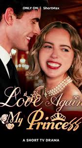 Love Again: The Princess and the Maid Drama