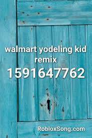 .all codes in jailbreak roblox watch this video for all new code in jailbreak: Walmart Yodeling Kid Remix Roblox Song Id