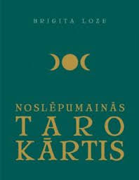 Noslēpumainās Taro kārtis - Brigita Loze - iBook.lv - Grāmatu draugs