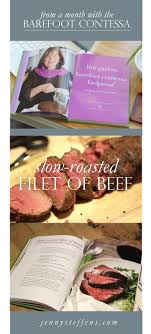 High/low meals with ina garten. Slow Roasted Beef Tenderloin The Barefoot Contessa Project Jenny Steffens Hobick