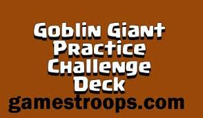December 14, 2020 deathtoyourgoose 14,360 4 comments d/d/d. Clash Royale Goblin Giant Practice Challenge Deck 20 Wins Challenge