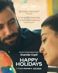From Oscar-nominated Palestinian director Scandar Copti, HAPPY HOLIDAYS, is  a dynamic, sociopolitical family saga that paints a moving picture of  living as a Palestinian within Israel, “explor[ing] complicity in Israeli  society through