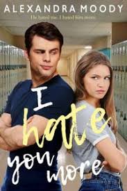 Published in 2004 the book become immediate popular and critical acclaim in historical, historical fiction books. I Hate You More By Alexandra Moody Epub Pdf Downloads The Ebook Hunter