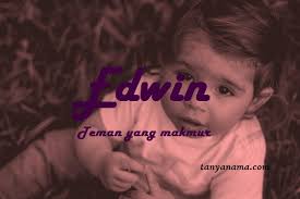 Arti Nama Edwin Dan Rangkaian Namanya