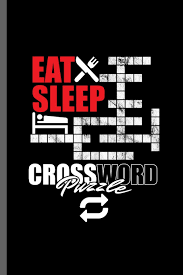 Crossword puzzles can be fun, challenging and educational. Eat Sleep Crossword Puzzle Playing Crossword Puzzle Sports Sayings Quotes Lifestyle Routine Everyday Athlete Varsity Gift 6 X9 Dot Grid Notebook Journal To Write In Green Diana 9781075942457 Amazon Com Books
