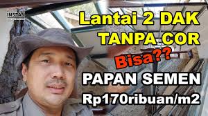 DAK Lantai 2 TANPA Cor Rumah RISHA Pakai Papan Semen Rp170ribuan/m2  Anggaran Biaya Aman dan Cepat